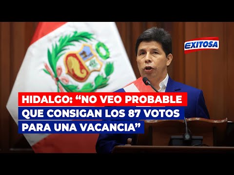 Martín Hidalgo: No veo probable que consigan los 87 votos para una vacancia en el corto plazo
