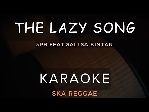 The Lazy Song (Bruno Mars) - 3Pemuda Berbahaya Feat Sallsa Bintan | Karaoke | Ska Reggae