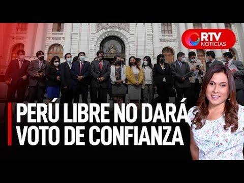Perú Libre no dará voto de confianza al Gabinete - RTV Noticias