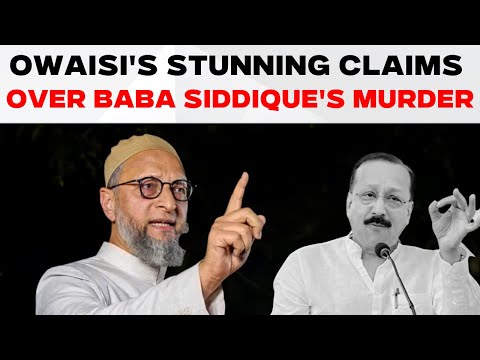 LIVE | Owaisi Slams Maharashtra Govt, Demands Answers on Baba Siddique’s Murder | Baba Siddique News