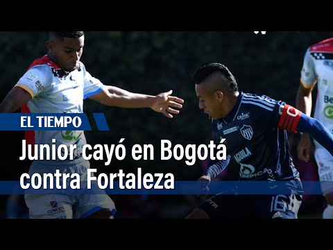 El líder Junior perdió en Bogotá en la sexta fecha de la Liga contra Fortaleza | El Tiempo