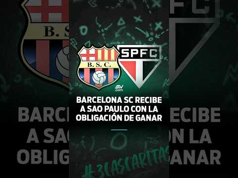 Barcelona SC obligado a ganar al São Paulo | #CopaLibertadores2024  #CopaSudamericana2024 #BSC #SPFC