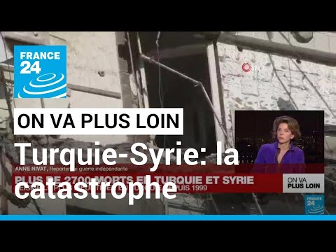 Séisme: Turquie-Syrie au coeur de la catastrophe • FRANCE 24
