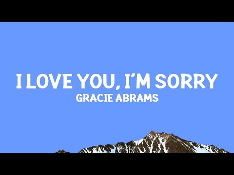 @GracieAbrams - I Love You, I'm Sorry (Lyrics)