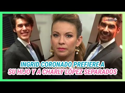 Ingrid Coronado no cree que pueda haber relación entre su hijo y a Charly López | MICHISMESITO