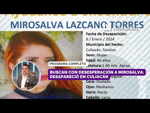 Buscan con desesperación a Mirosalva: desapareció en Culiacán