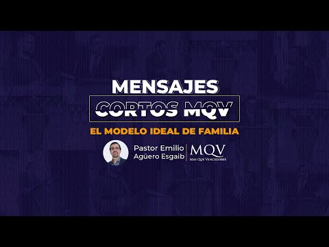 MC 129 MENSAJES CORTOS MQV - El modelo ideal de familia