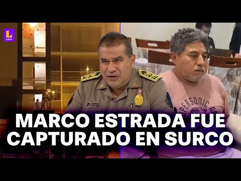 Óscar Arriola sobre la captura del narco Marco Estrada: Él y siete personas más han sido detenidas