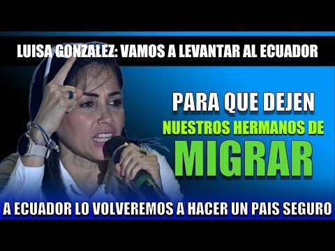 Luisa González Clama por Unidad Nacional: Vamos a Levantar un País para Detener la Migración