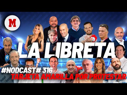 #Nodcast #316 – Tarjeta amarilla por protestar I MARCA