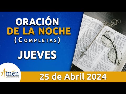 Oración De La Noche Hoy Jueves 25 Abril 2024 l Padre Carlos Yepes l Completas l Católica l Dios