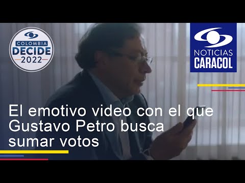 El emotivo video con el que Gustavo Petro busca sumar votos