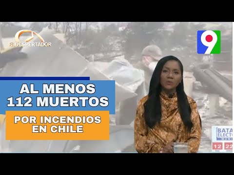 Al menos 112 muertos por los incendios de Chile | El Despertador