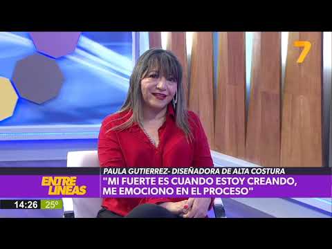 Entre Líneas (09/06/23) - Nos visita Paula Gutiérrez - Diseñadora de Alta Costura | Canal 7 Jujuy
