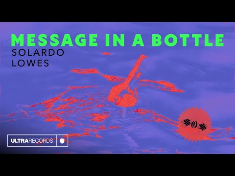 Solardo & LOWES - Message in a Bottle [Ultra Records]