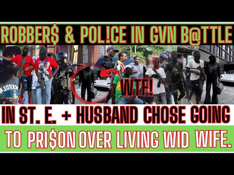 C@P$-&-R@BBER$ In F@T@L-GVN-B@TTLE In ST. E + Husband CHOSE-PRI$ON Over LIVING With NAGGING WIFE