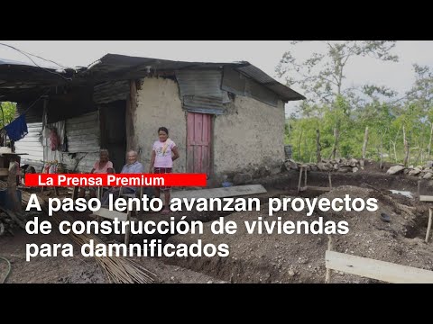 A paso lento avanzan proyectos de construcción de viviendas para damnificados