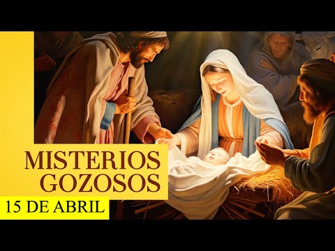 SANTO ROSARIO | LUNES 15 DE ABRIL | MISTERIOS GOZOSOS | ROSARIO DE PODER