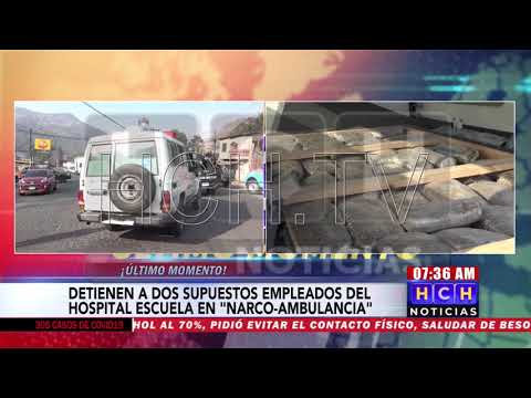 ¡Narco Ambulancia! Dos empleados del Hospital Escuela son detenidos con cargamento de droga