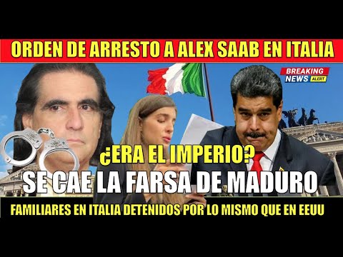 A MADURO se le CAE la FARSA Orden de ARRESTO en Italia para Alex Saab