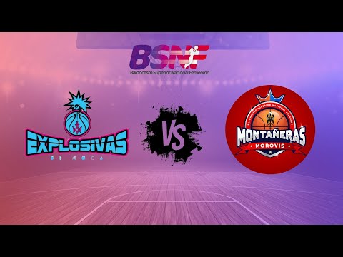 BSNF | Juego 1: Explosivas vs Montañeras