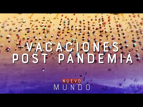 VACACIONES POST PANDEMIA: verano, playa y distanciamiento social - #NuevoMundo