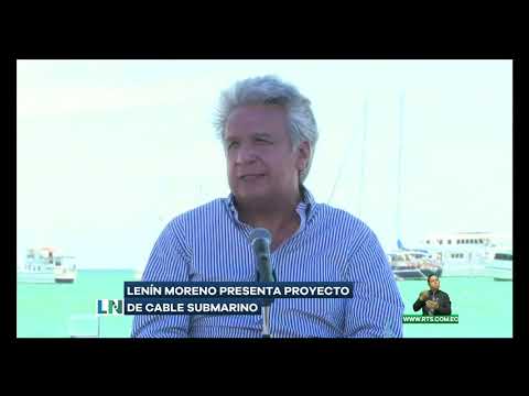 Presidente Lenin Moreno presenta proyecto de cable submarino