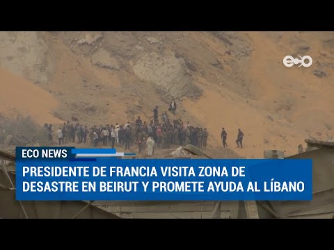 Macron visita zona de desastre en Beirut y promete ayuda | ECO News