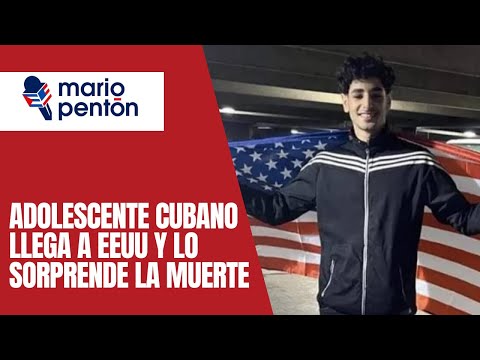 Cubano llegó con 17 años a EEUU, pero lo sorprendió la muerte. Su papá pide una visa humanitaria