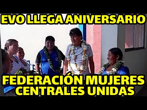 ASI LLEGO EVO MORALES FEDERACIÓN DE MUJERES  CAMPESINOS CENTRALES UNIDAS ..