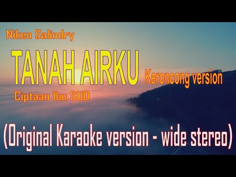 Keroncong TANAH AIRKU - Niken Salindry - Ibu Sud - Original karaoke version - wide stereo