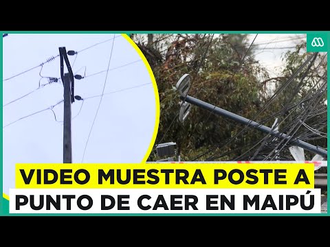 Poste al borde de caer en Maipú: Los estragos de la lluvia en la Región Metropolitana