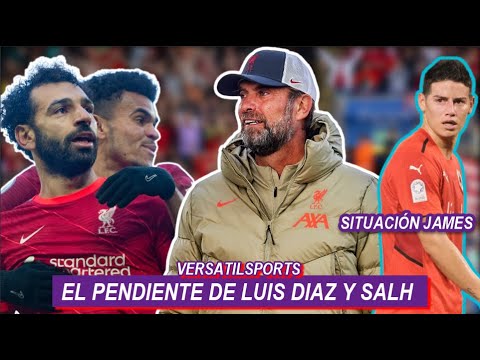 KLOPP PREVIO LIVERPOOL LUIS DIAZ y SALAH | SITUACION de JAMES RODRIGUEZ