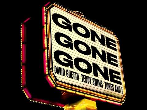 David Guetta, Teddy Swims - Gone Gone Gone (Audio) ft. Tones and I
