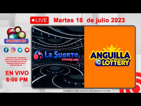 La Suerte Dominicana Anguilla Lottery en Vivo ?Martes 18  de Julio 2023 – 6:00PM