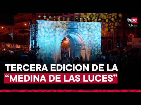 Túnez: Celebran tercera edición de la Medina de las Luces
