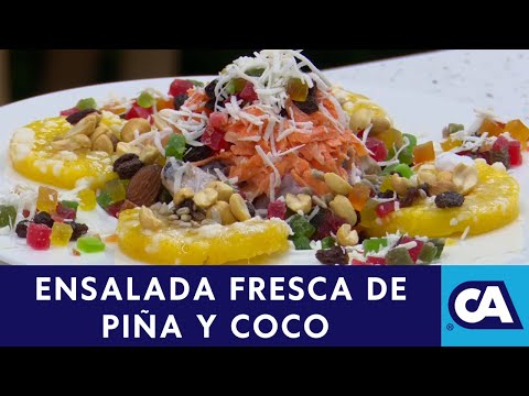 Cocina Caliente: Ensalada de Piña y Coco. - Chef: Jorge Herrera
