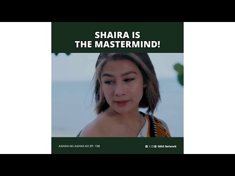 Asawa Ng Asawa Ko: Shaira is the mastermind! (Episode 158)