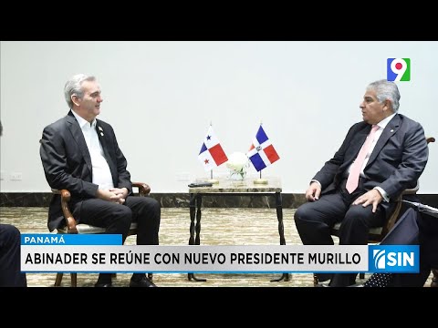 Abinader se reunió con nuevo presidente panameño | Primera Emisión SIN