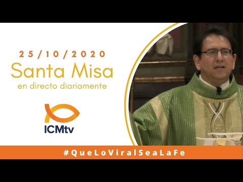 Santa Misa - Domingo 25 de Octubre 2020