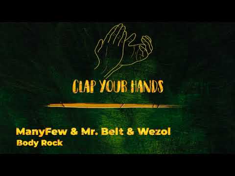 ManyFew & Mr. Belt & Wezol - Body Rock