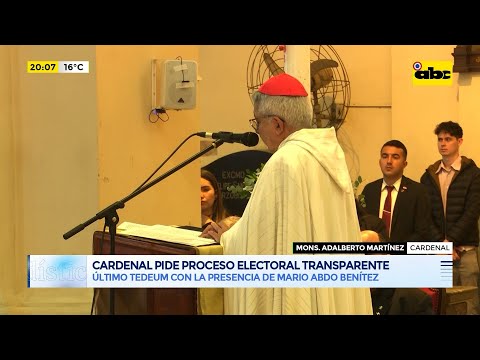 Cardenal pide proceso electoral transparente