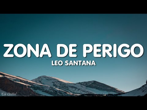 Léo Santana - Zona de Perigo (Lyrics / Letra)