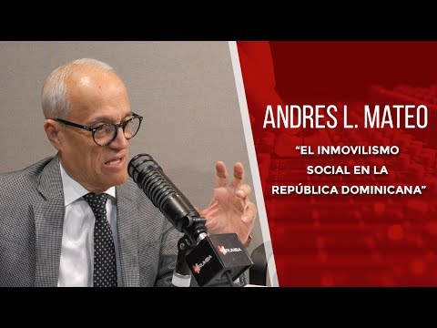 Andrés L. Mateo: “El inmovilismo social en la República Dominicana”