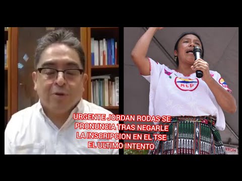 URGENTE JORDAN RODAS SE PRONUNCIA TRAS NEGARLE LA INSCRIPCION EN EL TSE EL ULTIMO INTENTO GUATEMALA