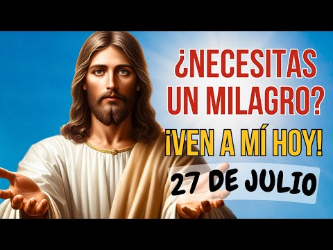 Oración Milagrosa Santísimo Sacramento 27 de Julio