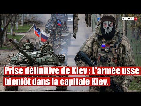Assaut Russe: la Russie va prendre Kiev si les USA n'aident pas l'Ukraine.