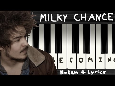 Milky Chance - Becoming → Lyrics + Klaviernoten | Chords