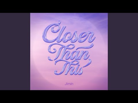 Jimin (지민) 'Closer Than This' Official Audio