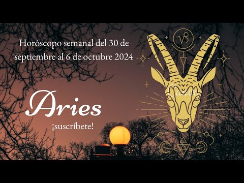 Aries - Horóscopo semanal del 30 de septiembre al 6 de octubre 2024